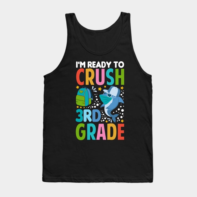 I'm Ready To Crush 3rd Grade Shark Back To School Tank Top by Tesszero